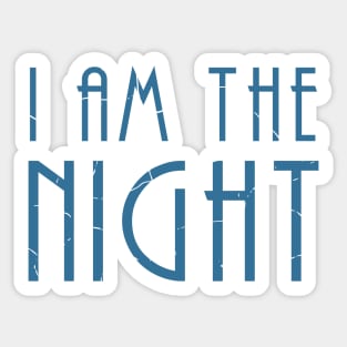 I Am The Night Sticker